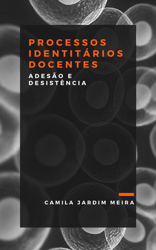 PROCESSOS IDENTITÁRIOS DOCENTES: adesão e desistência - cover