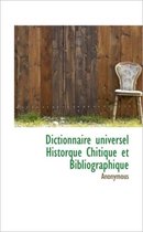 Dictionnaire Universel Historque Chitique Et Bibliographique