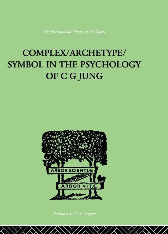 Complex/Archetype/Symbol in the Psychology of C G Jung - cover