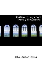 Critical Essays and Literary Fragments