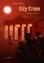 City Crime 3 - City Crime - Blutspur in Berlin