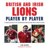 British and Irish Lions Player by Player