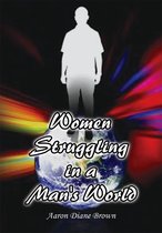Women Struggling in a Man's World