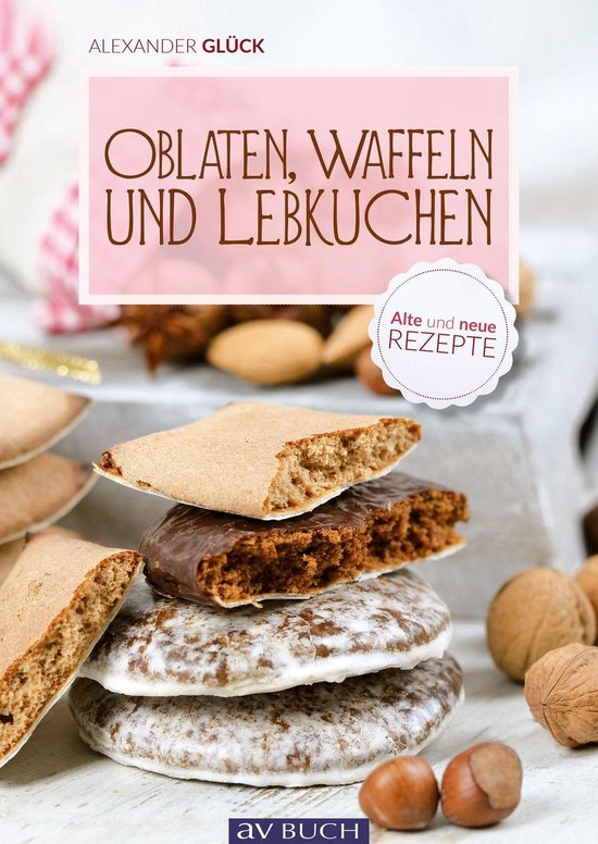 Backen - Oblaten, Waffeln und Lebkuchen - cover