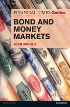Financial Times Series - Financial Times Guide to Bond and Money Markets, The