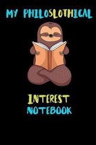 My Philoslothical Interest Notebook