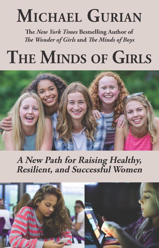 The Minds of Girls: A New Path for Raising Healthy, Resilien ... - cover