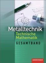 Metalltechnik - Technische Mathematik. Schülerband. Gesamtband