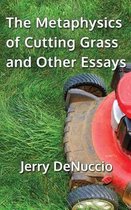 The Metaphysics of Cutting Grass and Other Essays