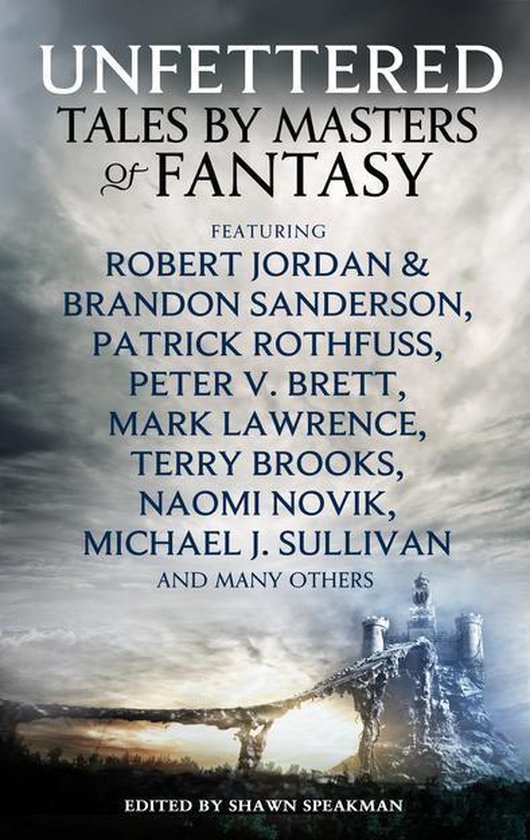 Boek kaft met de titel "Unfettered - Tales by Masters of Fantasy" en een kasteel op een rotsformatie.