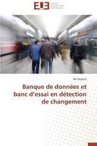 Banque de Donn�es Et Banc D Essai En D�tection de Changement