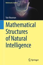 Mathematics in Mind - Mathematical Structures of Natural Intelligence
