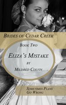 Brides of Cedar Creek 2 - Eliza's Mistake