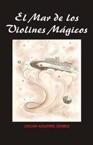 El mar de los violines magicos