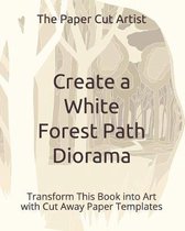 Create a White Forest Path Diorama