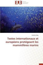 Textes Internationaux Et Europ�ens Prot�geant Les Mammif�res Marins