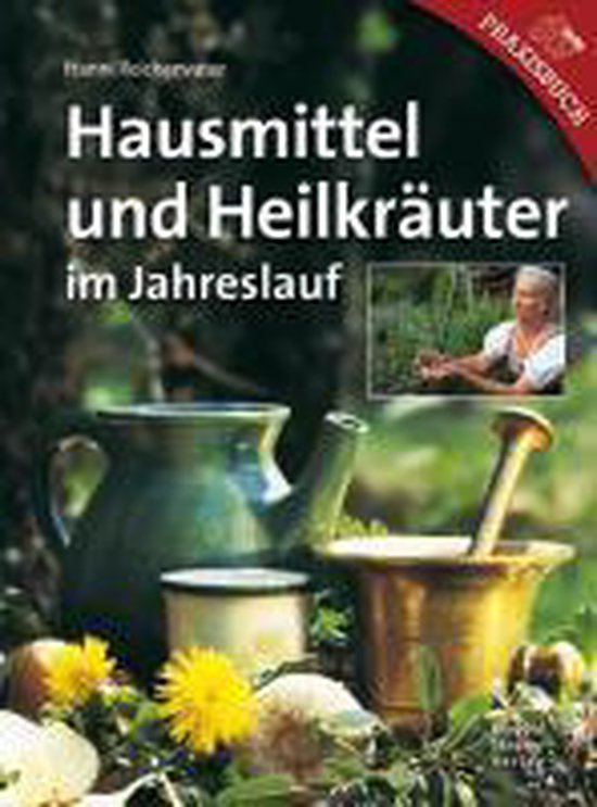 Hausmittel und Heilkräuter im Jahreslauf - cover