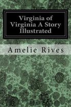 Virginia of Virginia a Story Illustrated