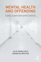 Mental Health and Offending Care, Coercion and Control