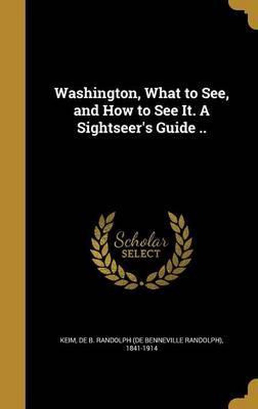 washington-what-to-see-and-how-to-see-it-a-sightseer-s-guide