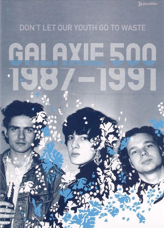 Cover van de film 'Galaxie 500 - Don't Let Our Youth Go*Nt'