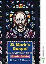 St Mark's Gospel And The Christian Faith Study Guide