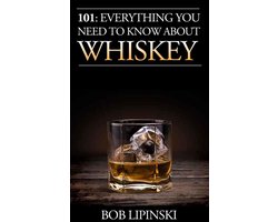 101: Everything You Need to Know About Whiskey Image