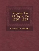 Voyage En Afrique, de 1780 1785
