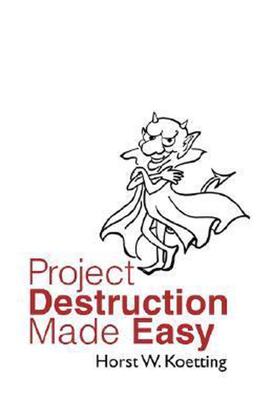 Project Destruction Made Easy | 9783833475306 | Horst W Koetting ...