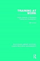 Routledge Library Editions: Human Resource Management- Training at Work