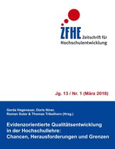 Zeitschrift für Hochschulentwicklung Jg. 13 1 - Evidenzorientierte Qualitätsentwicklung in der Hochschullehre