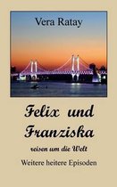 Felix und Franziska reisen um die Welt