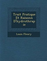 Trait Pratique Et Raisonn D'Hydroth Rapie
