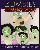 Zombies In My Basement