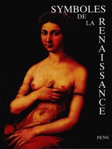 Arts et langage - Symboles de la Renaissance. Tome III