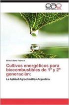 Cultivos Energeticos Para Biocombustibles de 1 y 2 Generacion