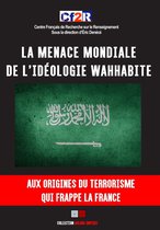 la menace mondiale de l'idéologie Wahhabite