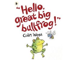 Hello, Great Big Bullfrog!