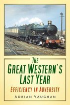 The Great Western's Last Year