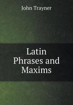 Latin Phrases and Maxims