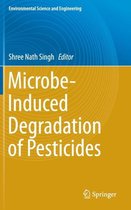 Microbe Induced Degradation of Pesticides