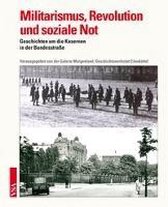 Militarismus, Revolution und soziale Not
