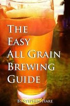 The Easy All Grain Brewing Guide