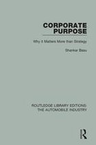 Routledge Library Editions: The Automobile Industry - Corporate Purpose