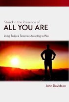 Stand in the Presence of All You Are
