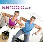 Healing Spirits: Aerobic, Vol. 2