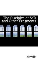 The Disciples at Sais and Other Fragments