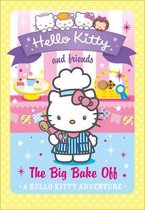 The Big Bake Off (Hello Kitty and Friends, Book 18)