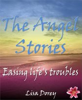 Omslag The Angel Stories: Easing Life's Troubles