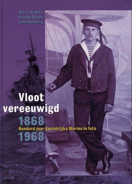 Cover van het boek 'Vloot vereeuwigd 1868-1968' van H. de Bles en W.G. Boven